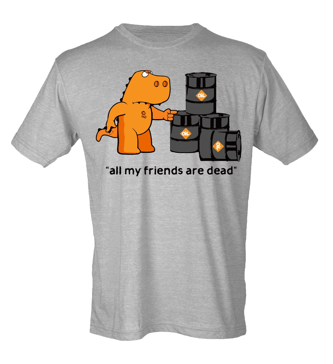 All my friends are dead